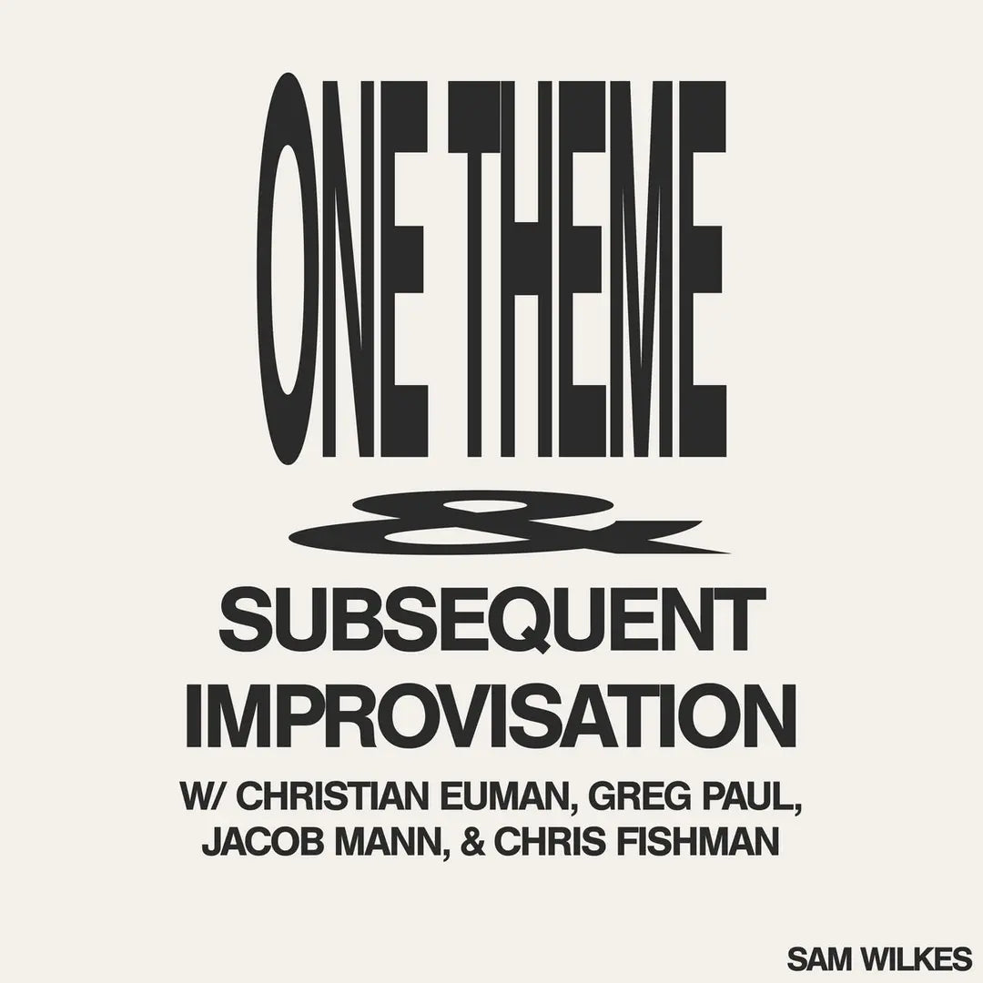 Sam Wilkes - One Theme & Subsequent improvisation
